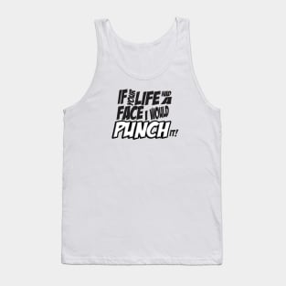 Scott Pilgrim Vs The World - If your life had a face I would punch it 2 Tank Top